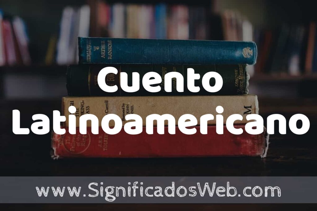 Concepto de Cuento Latinoamericano ▶️¿Que es? Definición y Significado