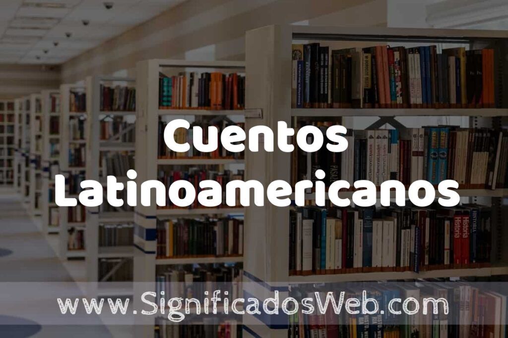 Concepto de Cuentos Latinoamericanos ✔️ Significado y Definición