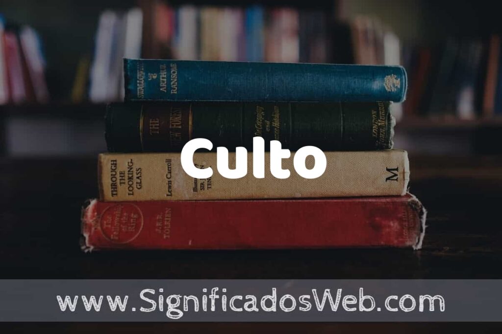 Concepto de Culto ▶️¿Que es? Definición y Significado