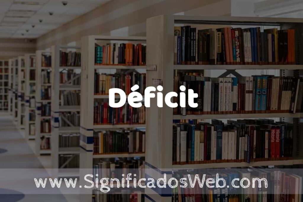 Concepto de Déficit ✔️ Significado y Definición