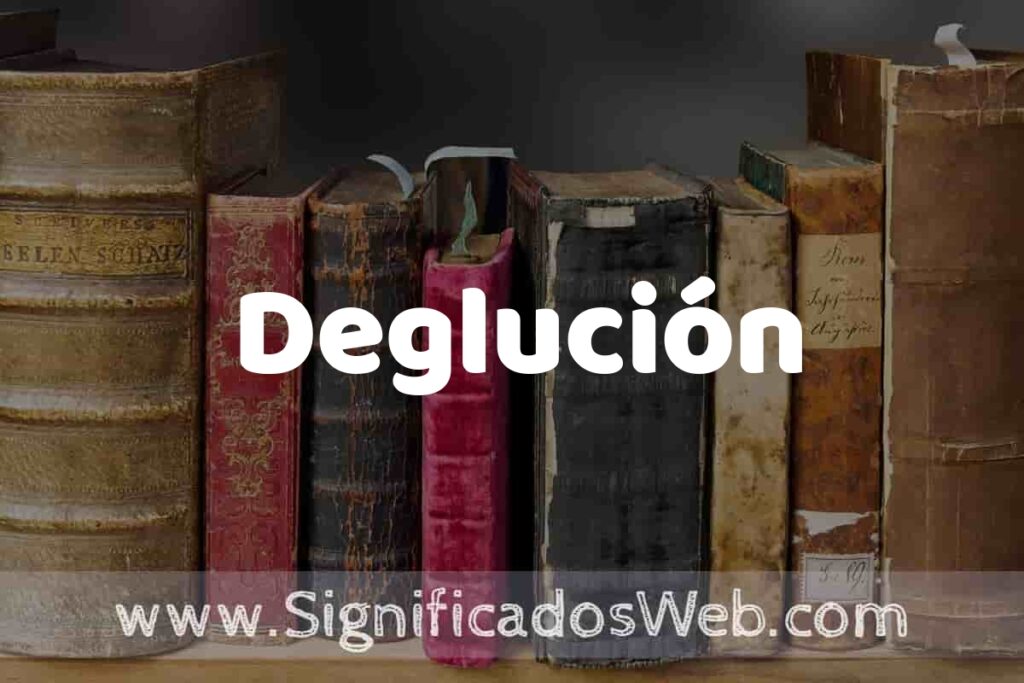 Definición de Deglución: Que es, 5 Ejemplos, Tipos y Para que Sirve + Sinónimo y Significado