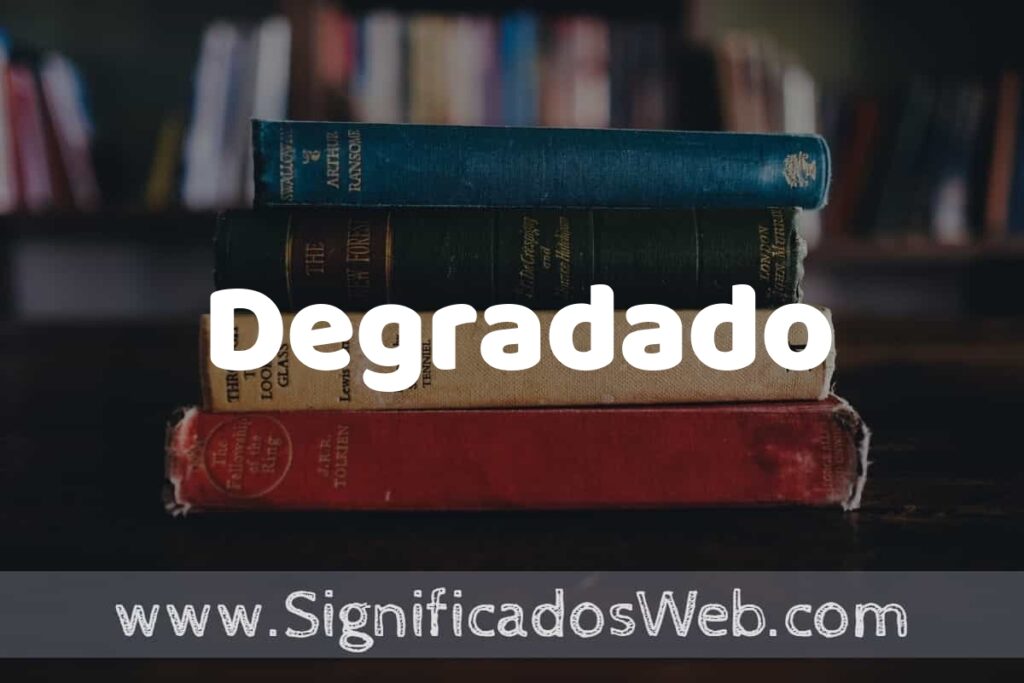 Concepto de Degradado ▶️¿Que es? Definición y Significado