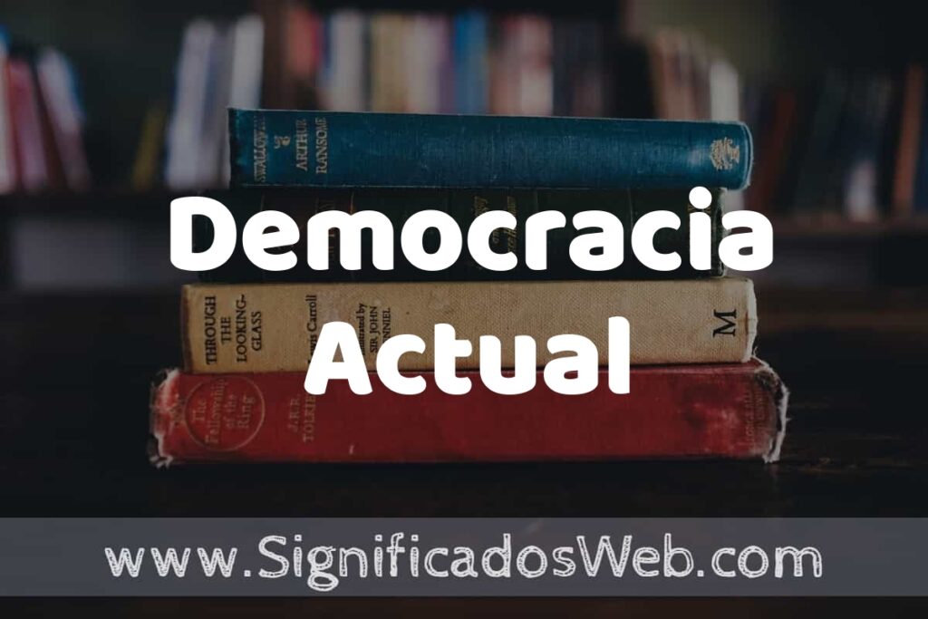 Concepto de Democracia Actual ▶️¿Que es? Definición y Significado