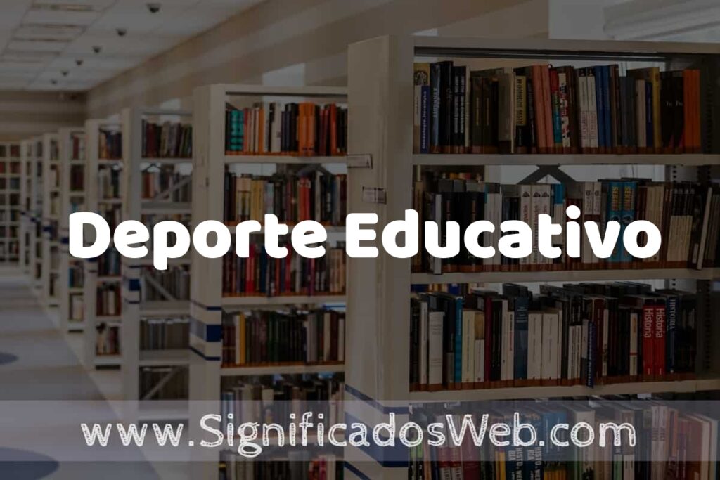 Concepto de Deporte Educativo ✔️ Significado y Definición
