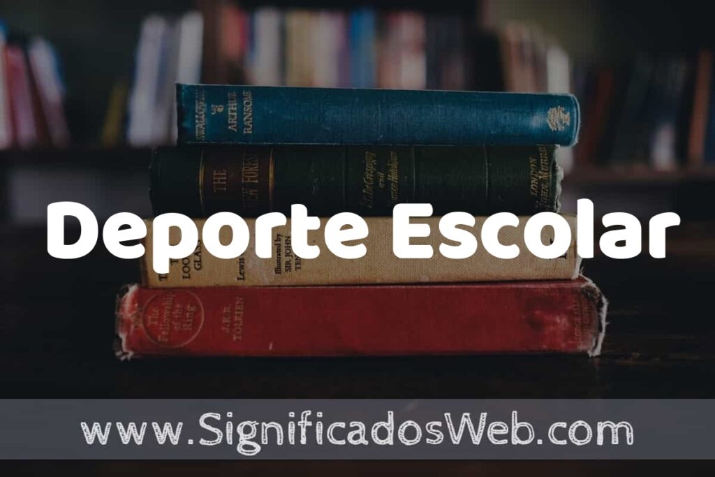 Concepto de Deporte Escolar ▶️¿Que es? Definición y Significado