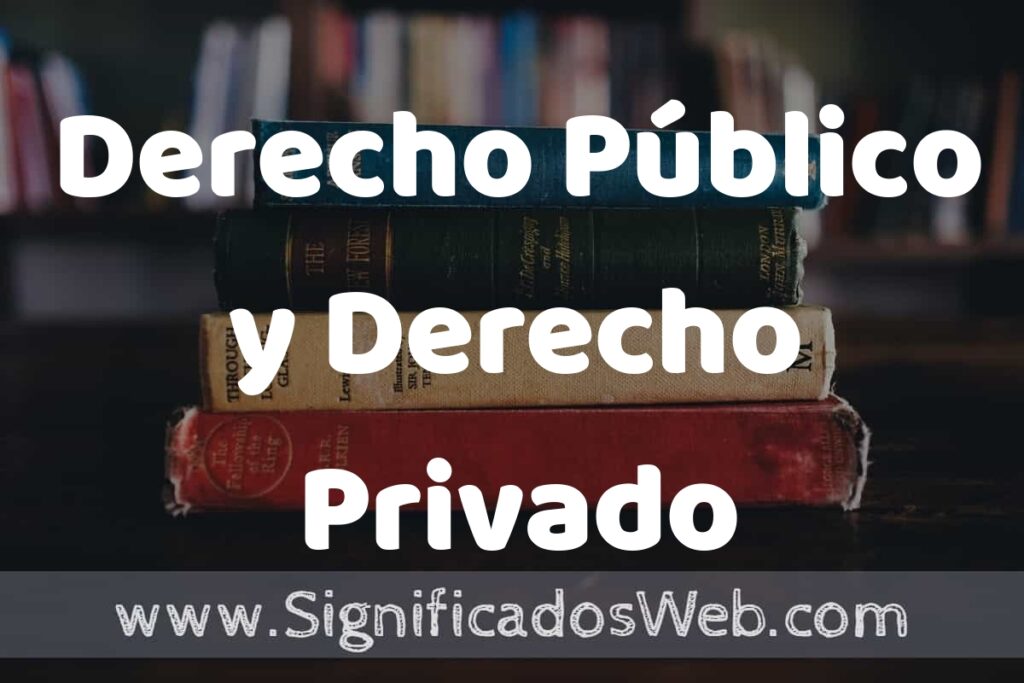 Concepto de Derecho Público y Derecho Privado ▶️¿Que es? Definición y Significado