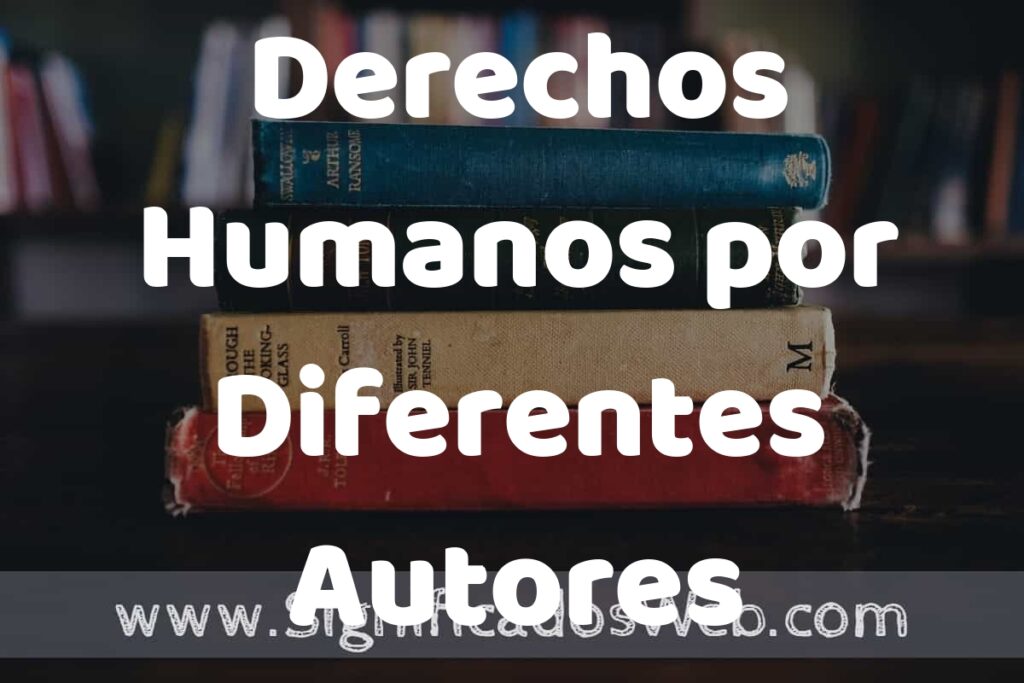 Concepto de Derechos Humanos por Diferentes Autores ▶️¿Que es? Definición y Significado