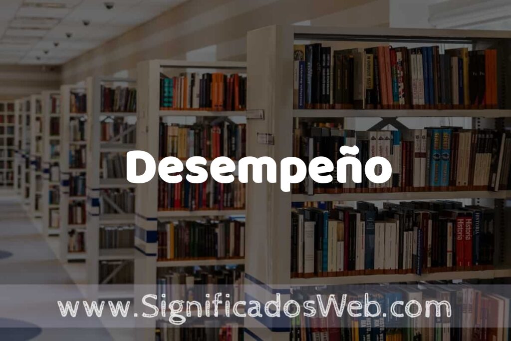 Concepto de Desempeño ✔️ Significado y Definición