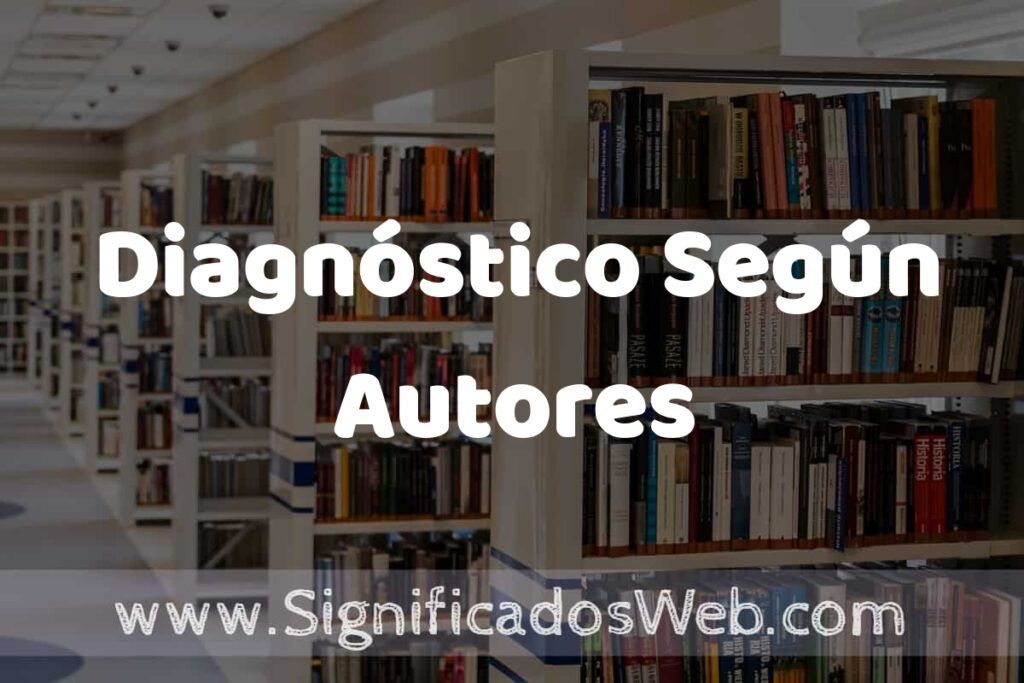 Concepto de Diagnóstico Según Autores ✔️ Significado y Definición