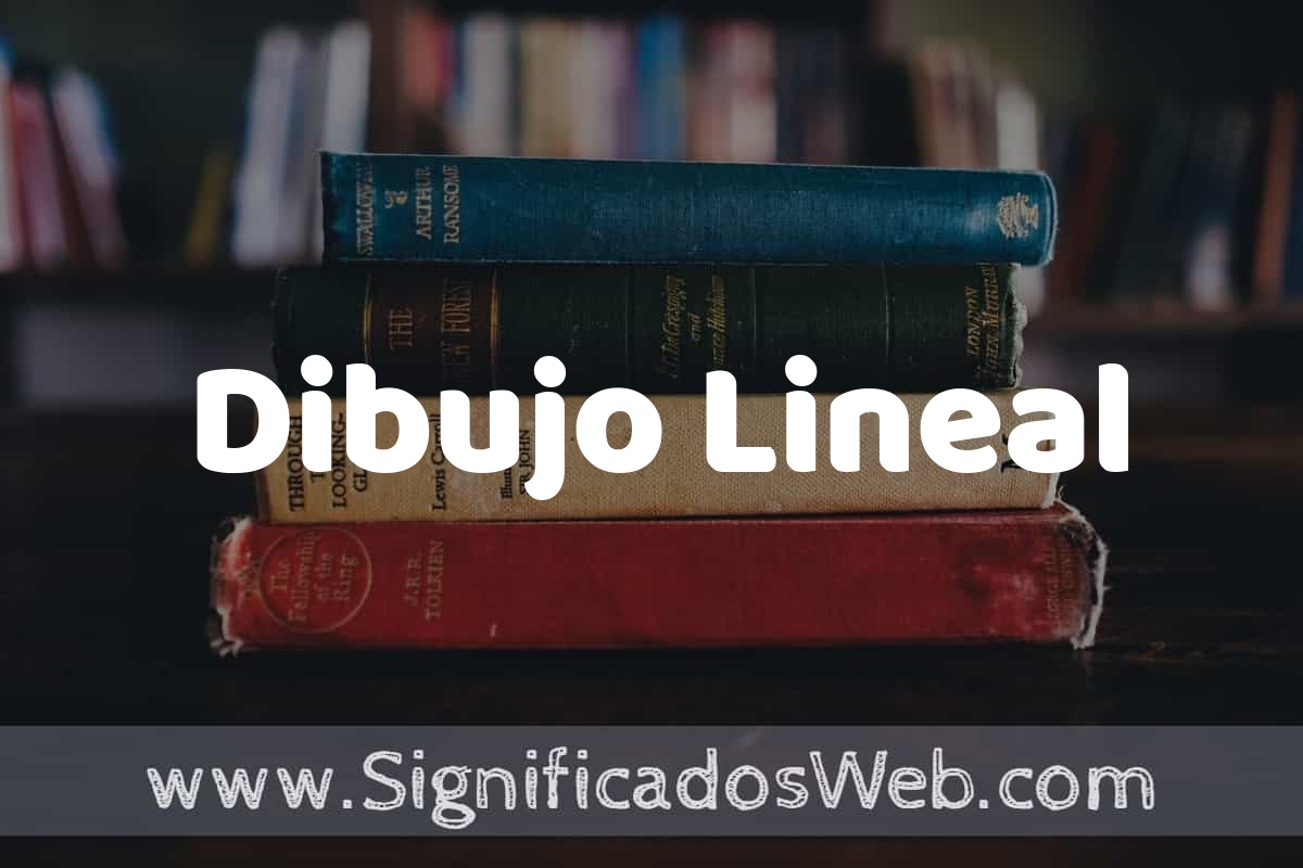 Concepto de Dibujo Lineal ️¿Que es? Definición y Significado