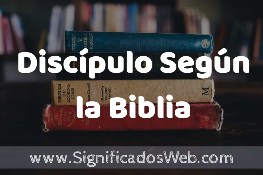 Concepto de Discípulo Según la Biblia ▶️¿Que es? Definición y Significado