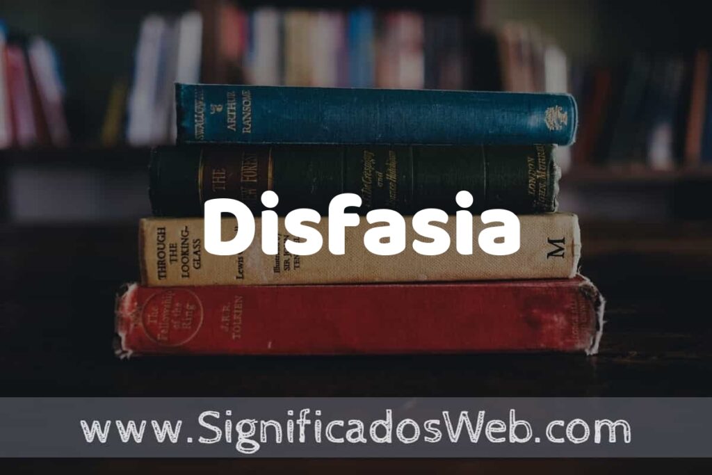 Concepto de Disfasia ▶️¿Que es? Definición y Significado