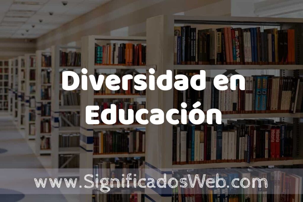 Concepto de Diversidad en Educación ✔️ Significado y Definición