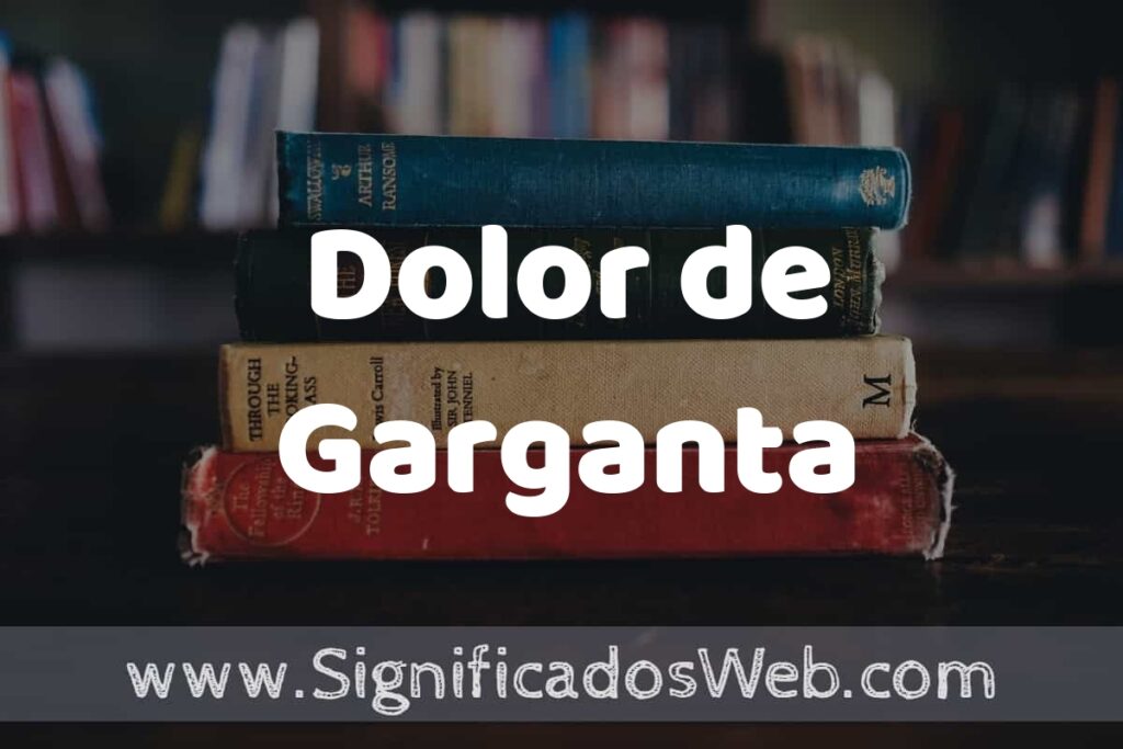 Concepto de Dolor de Garganta ▶️¿Que es? Definición y Significado
