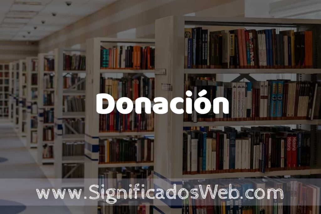 Concepto de Donación ✔️ Significado y Definición