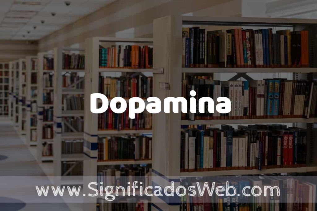 Concepto de Dopamina ✔️ Significado y Definición