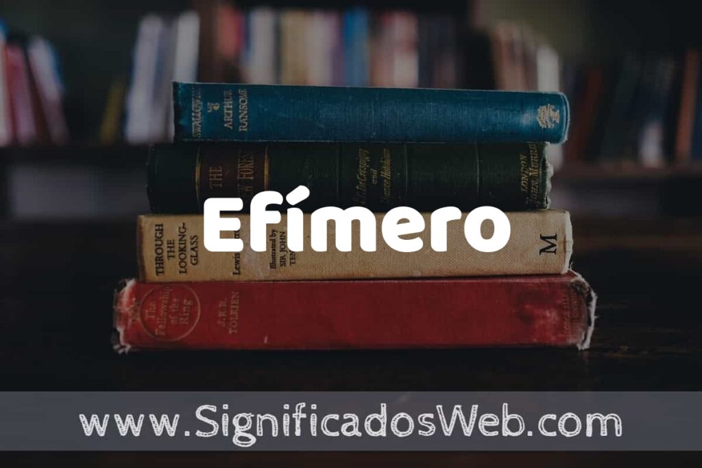 Concepto de Efímero ▶️¿Que es? Definición y Significado