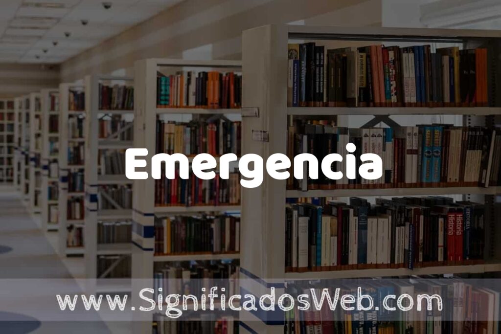 Concepto de Emergencia ✔️ Significado y Definición