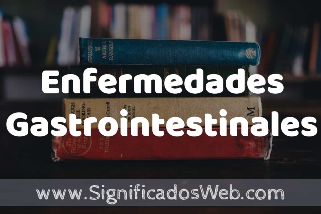 Concepto de Enfermedades Gastrointestinales ▶️¿Que es? Definición y Significado