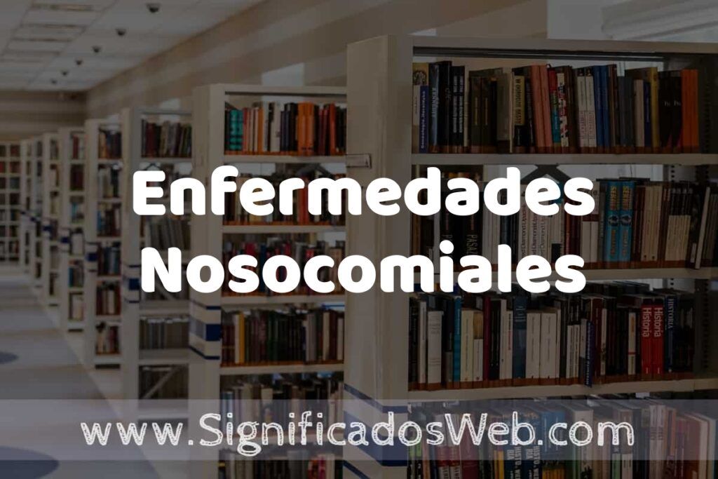Concepto de Enfermedades Nosocomiales ✔️ Significado y Definición