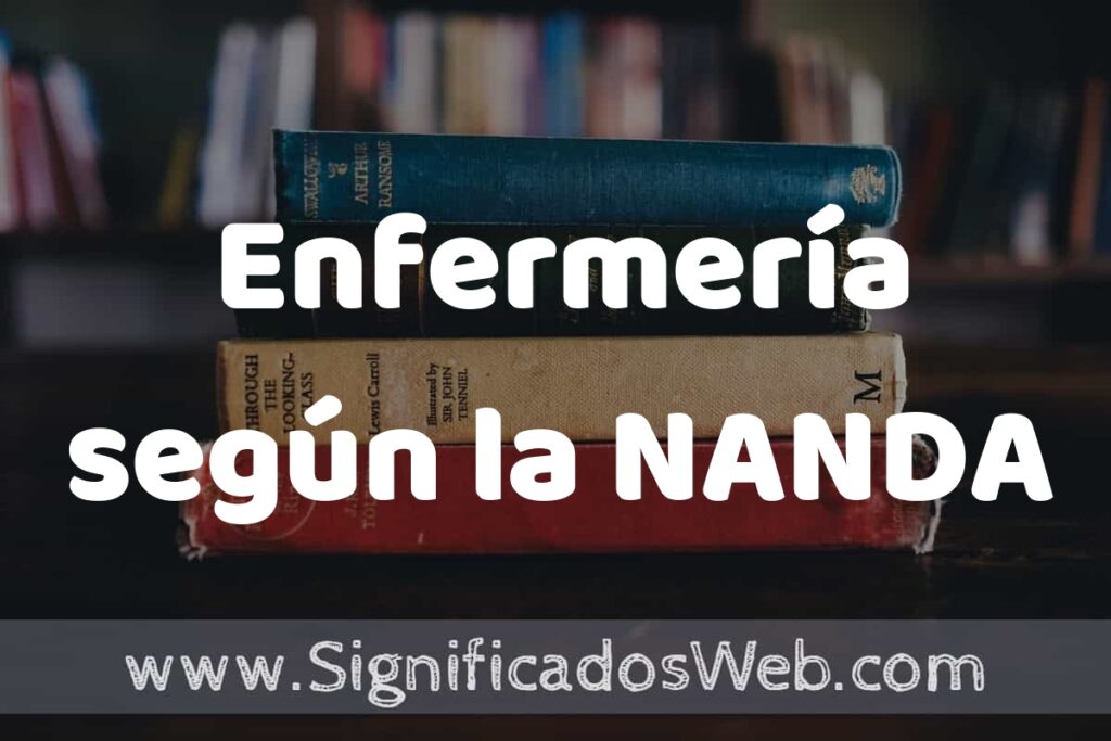 Concepto de Enfermería según la NANDA ▶️¿Que es? Definición y Significado