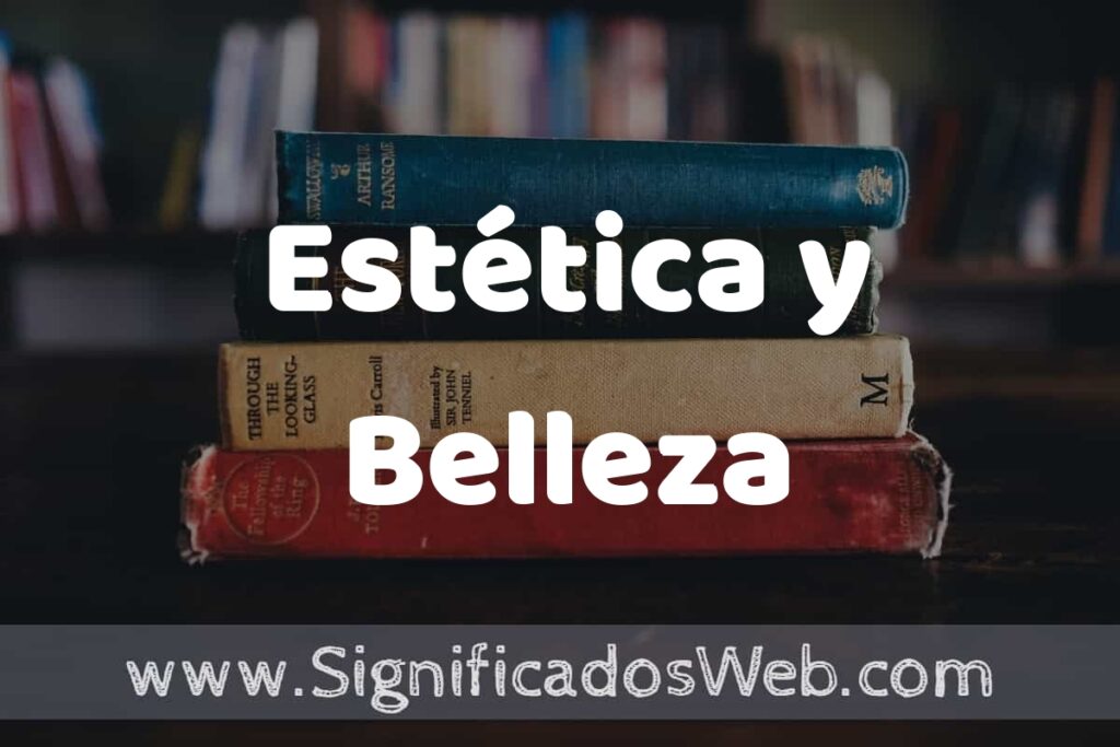 Concepto de Estética y Belleza ▶️¿Que es? Definición y Significado
