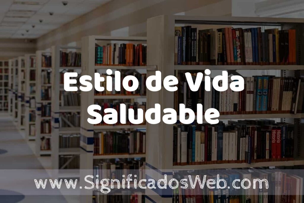 Concepto de Estilo de Vida Saludable ✔️ Significado y Definición