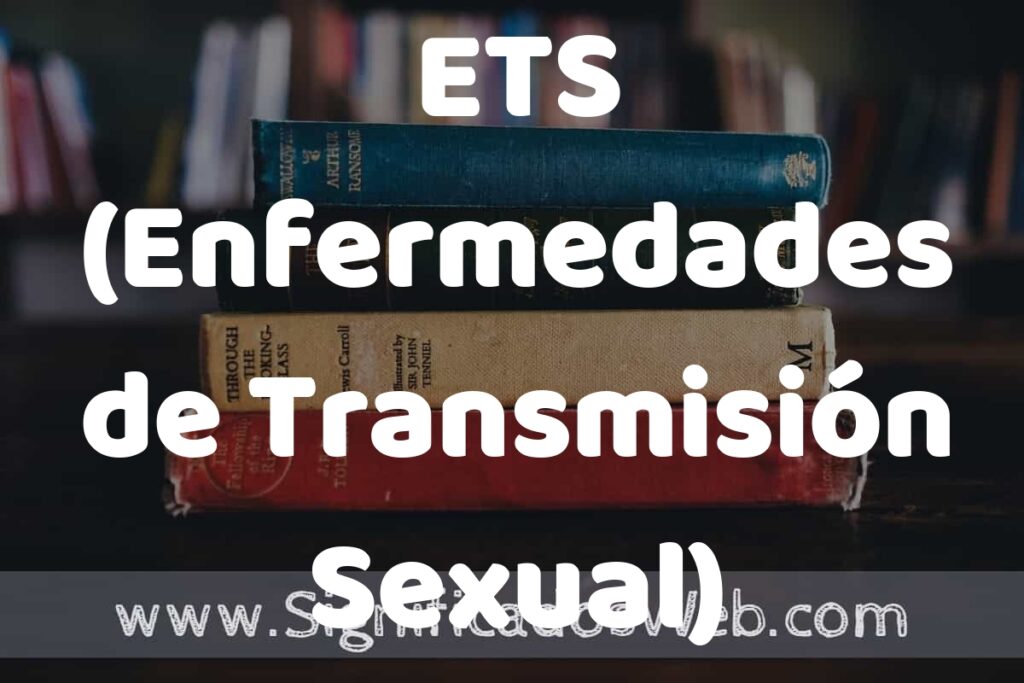 Concepto de ETS (Enfermedades de Transmisión Sexual) ▶️¿Que es? Definición y Significado