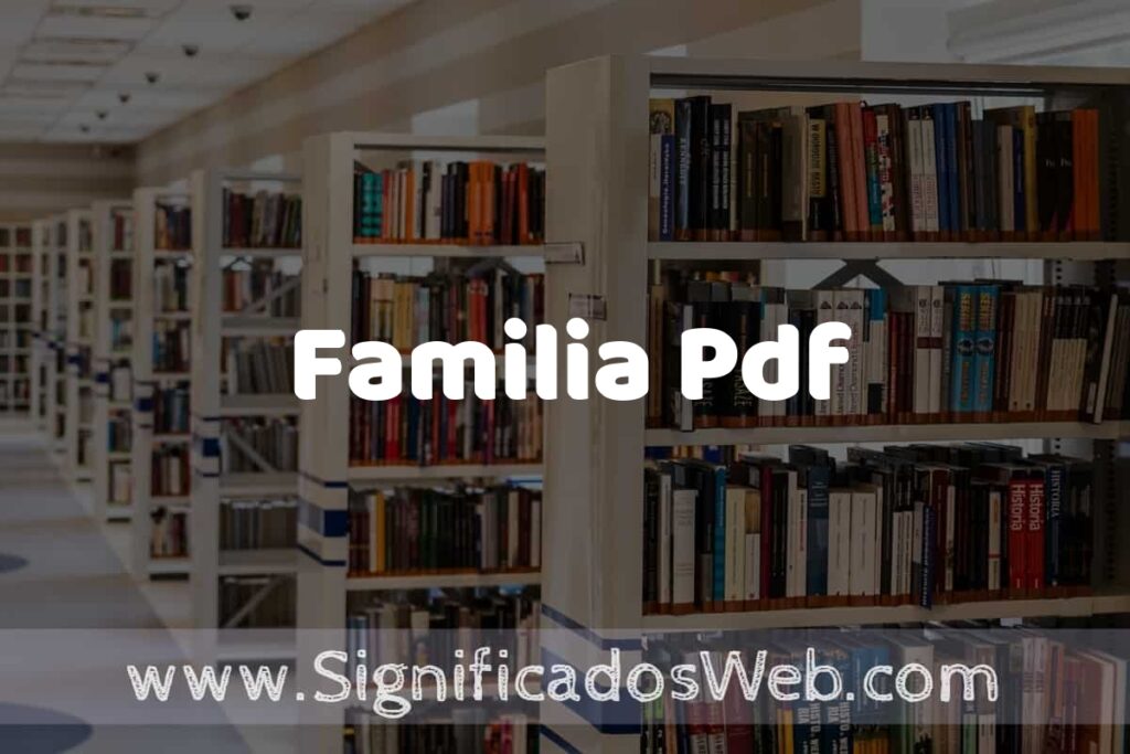 Concepto de Familia Pdf ✔️ Significado y Definición