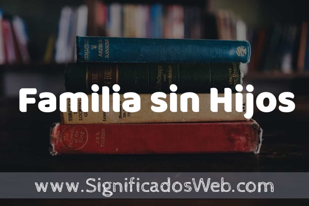 Concepto de Familia sin Hijos ▶️¿Que es? Definición y Significado