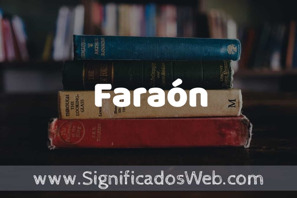 Concepto de Faraón ▶️¿Que es? Definición y Significado