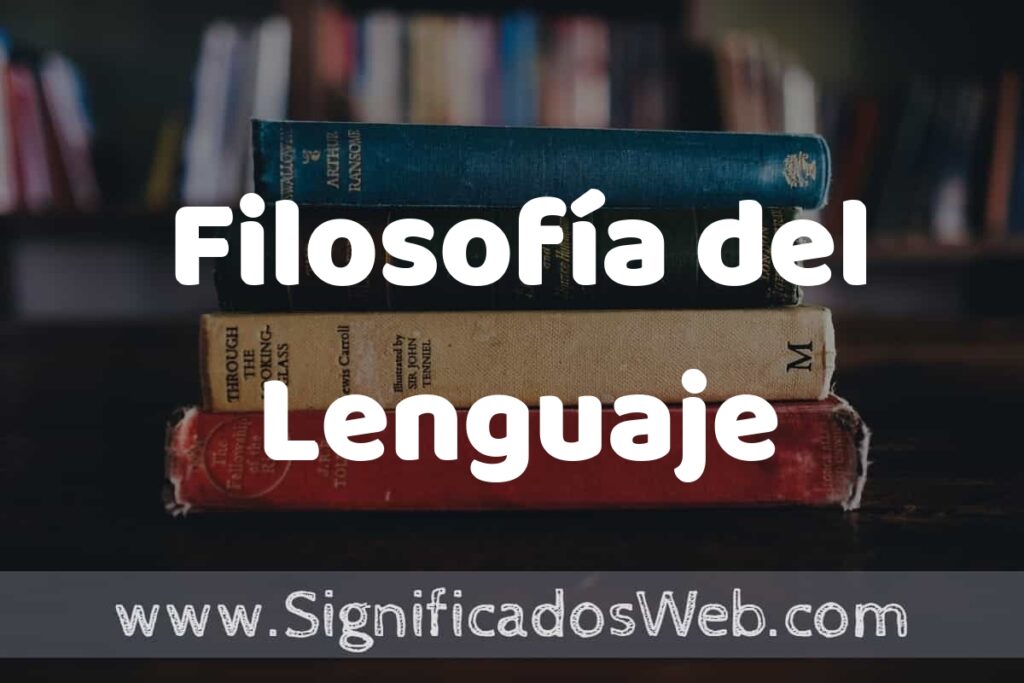Concepto de Filosofía del Lenguaje ▶️¿Que es? Definición y Significado