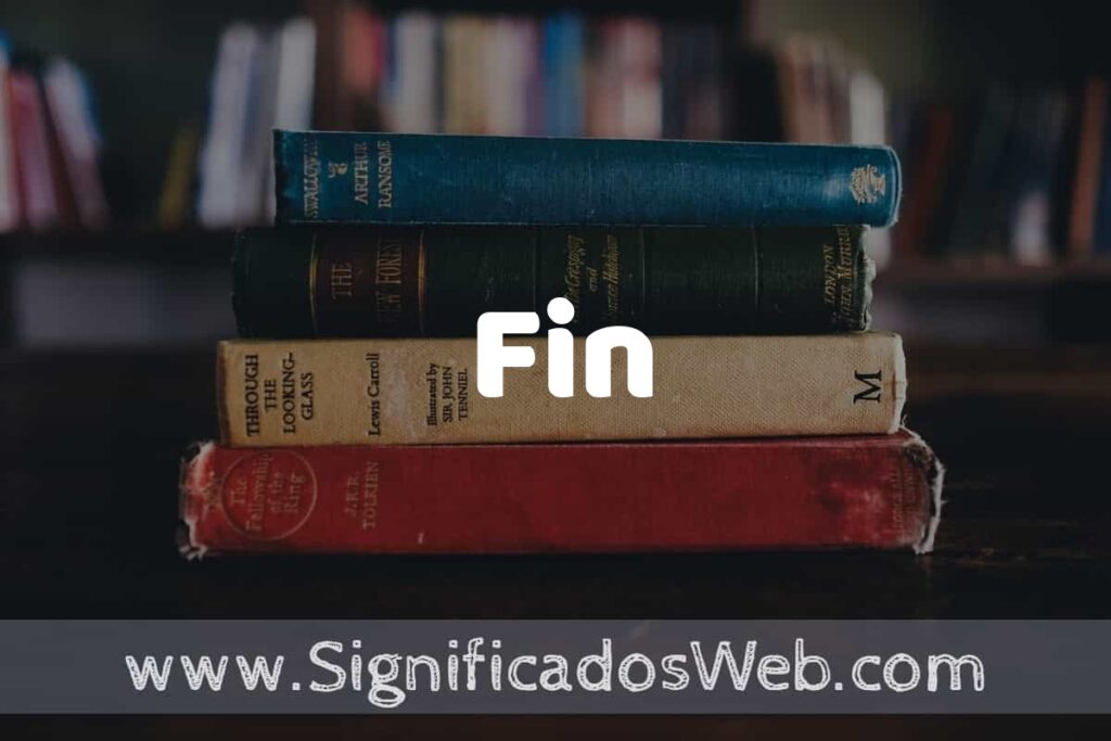 Concepto de Fin ▶️¿Que es? Definición y Significado