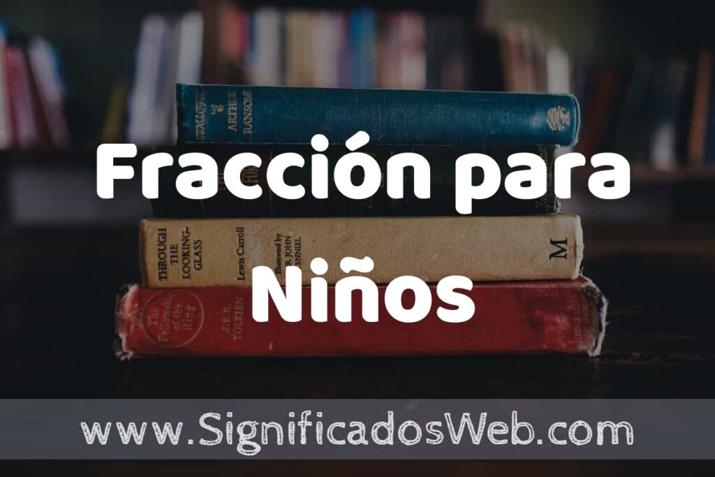 Concepto de Fracción para Niños ▶️¿Que es? Definición y Significado
