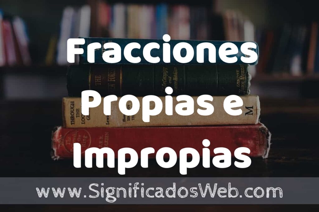 Concepto de Fracciones Propias e Impropias ▶️¿Que es? Definición y Significado