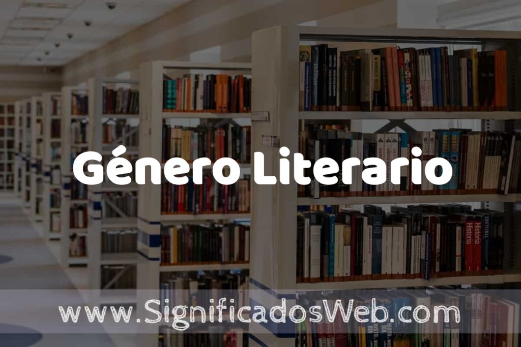 Concepto de Género Literario ✔️ Significado y Definición