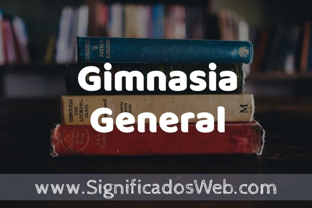 Concepto de Gimnasia General ▶️¿Que es? Definición y Significado