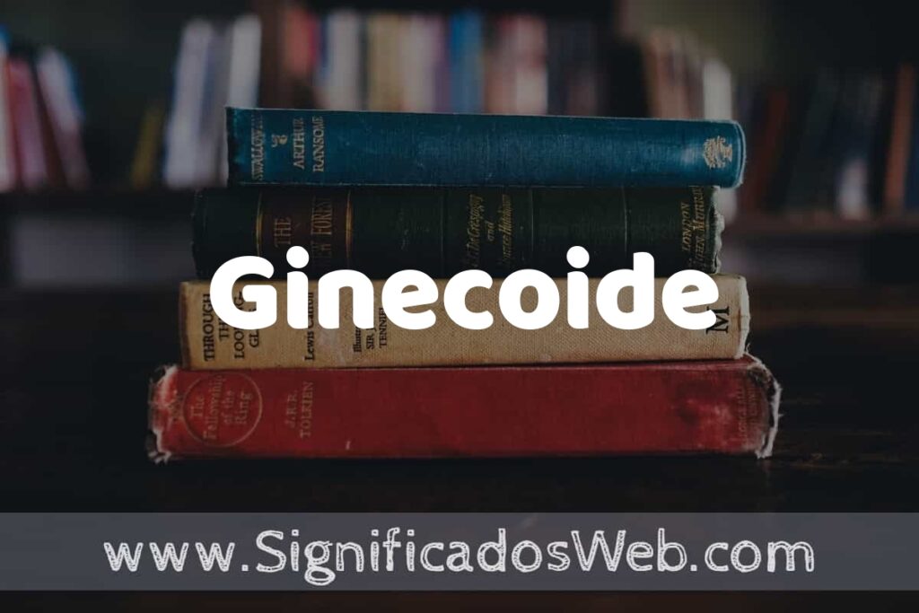 Concepto de Ginecoide ▶️¿Que es? Definición y Significado