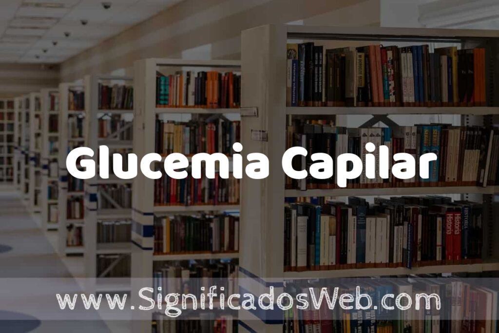 Concepto de Glucemia Capilar ✔️ Significado y Definición