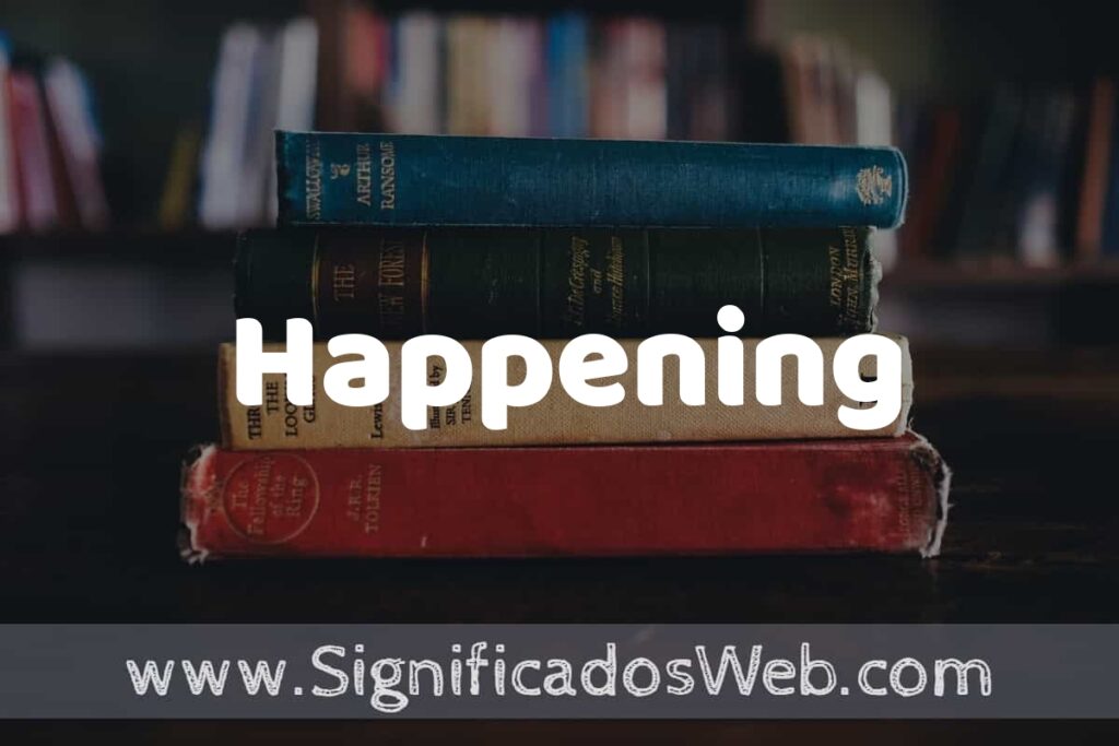 Concepto de Happening ▶️¿Que es? Definición y Significado