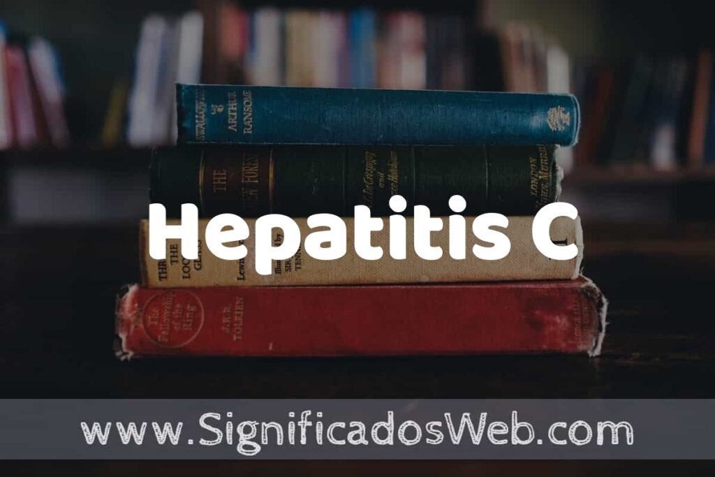 Concepto de Hepatitis C ▶️¿Que es? Definición y Significado