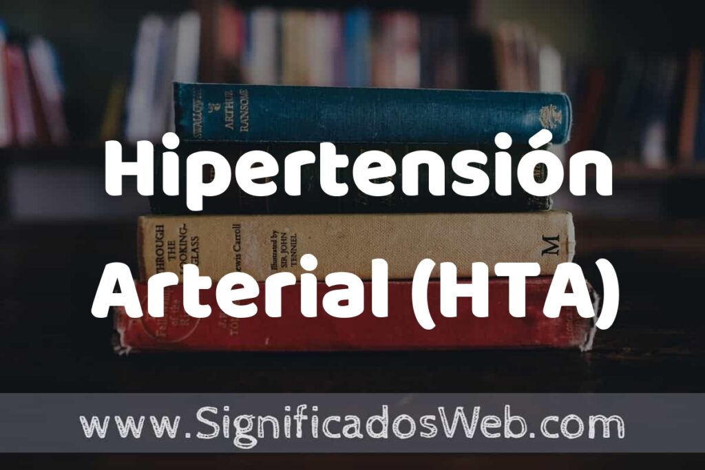 Concepto de Hipertensión Arterial (HTA) ▶️¿Que es? Definición y Significado