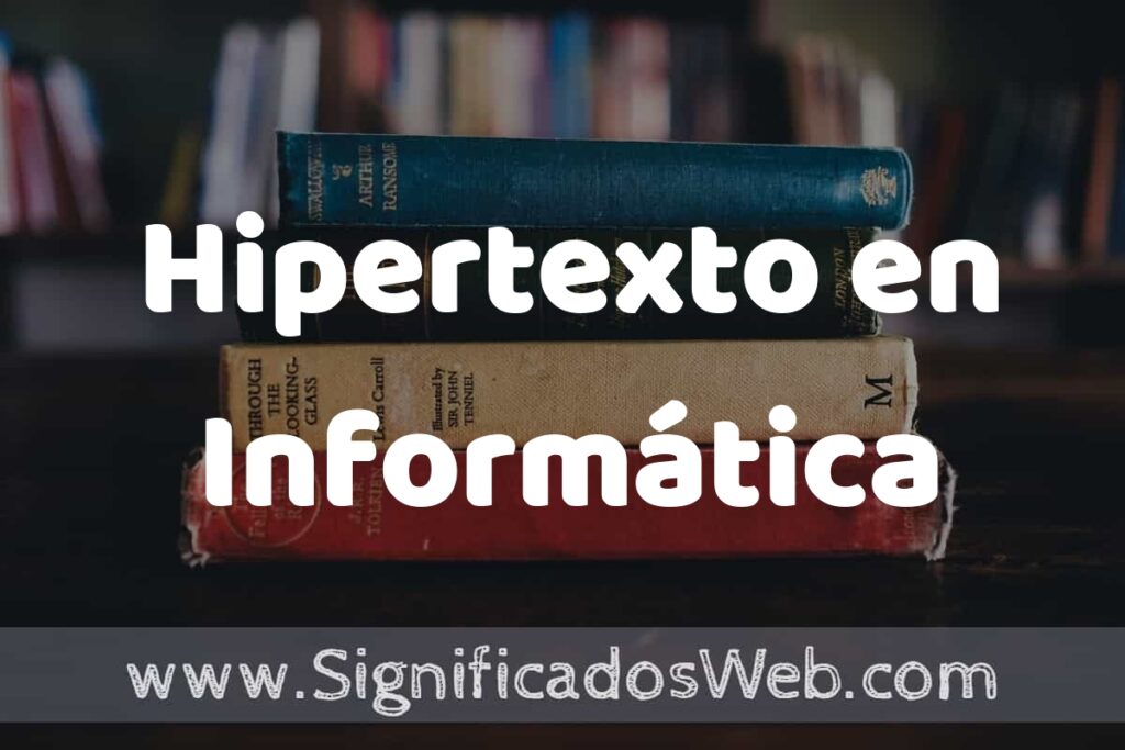 Concepto de Hipertexto en Informática ▶️¿Que es? Definición y Significado