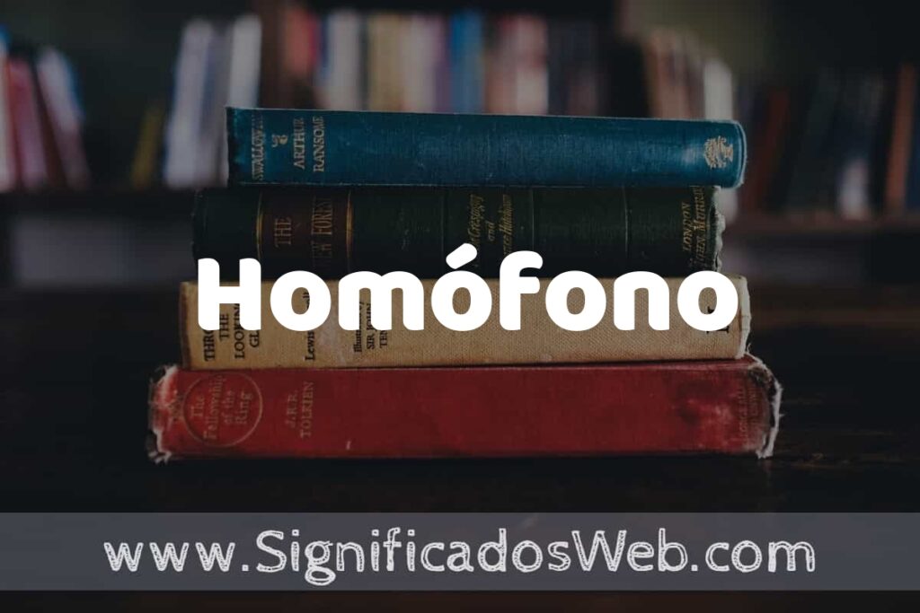 Concepto de Homófono ▶️¿Que es? Definición y Significado