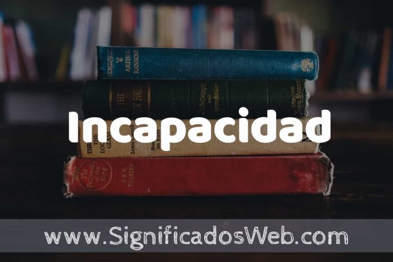 Que Significa Incapable Concepto de Incapacidad ️¿Que es? Definición y Significado