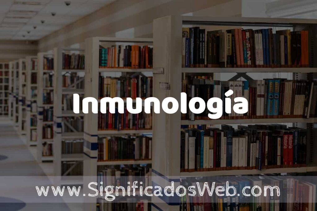 Concepto de Inmunología ✔️ Significado y Definición