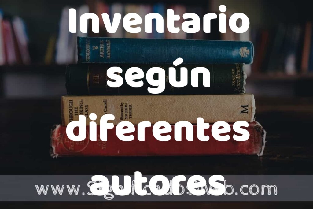 Concepto de Inventario según diferentes autores ▶️¿Que es? Definición y Significado