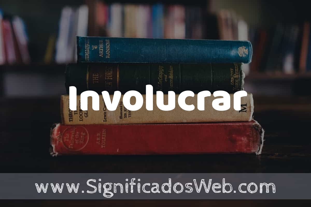 Involucrar In English – INVOLUCRAR in English – FDJY
