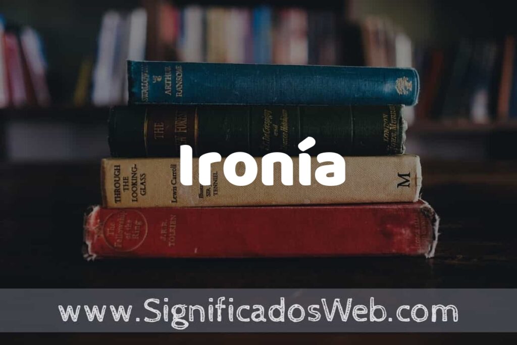 Concepto de Ironía ▶️¿Que es? Definición y Significado