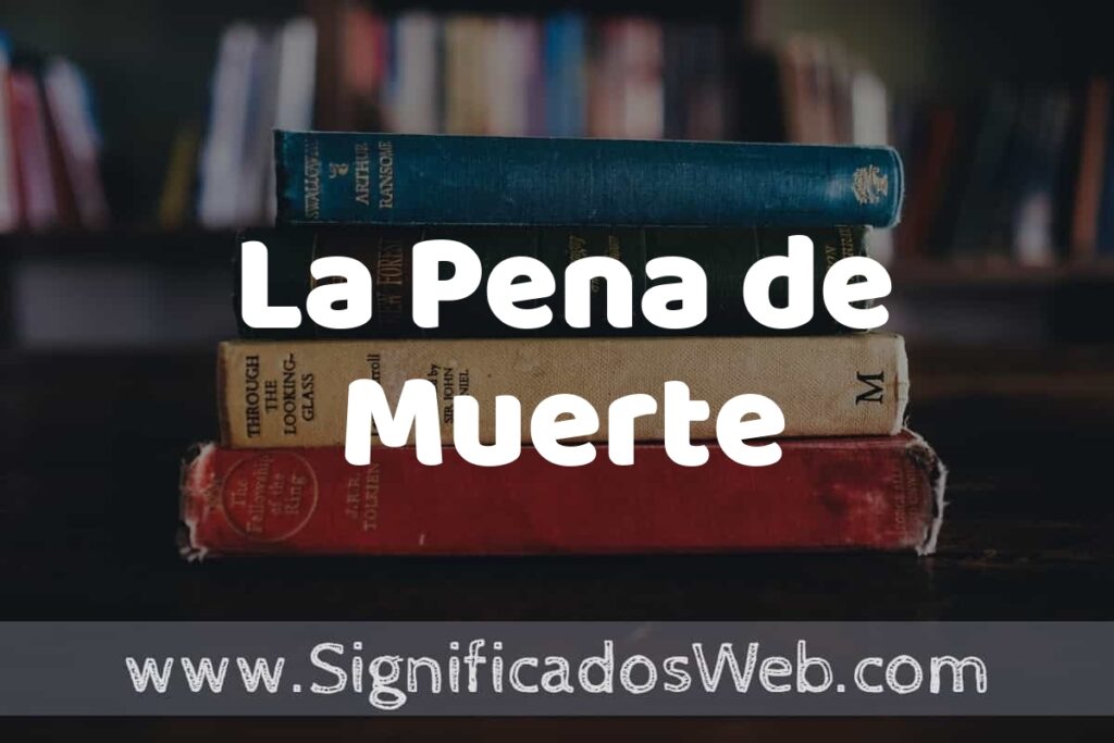 Concepto de La Pena de Muerte ▶️¿Que es? Definición y Significado
